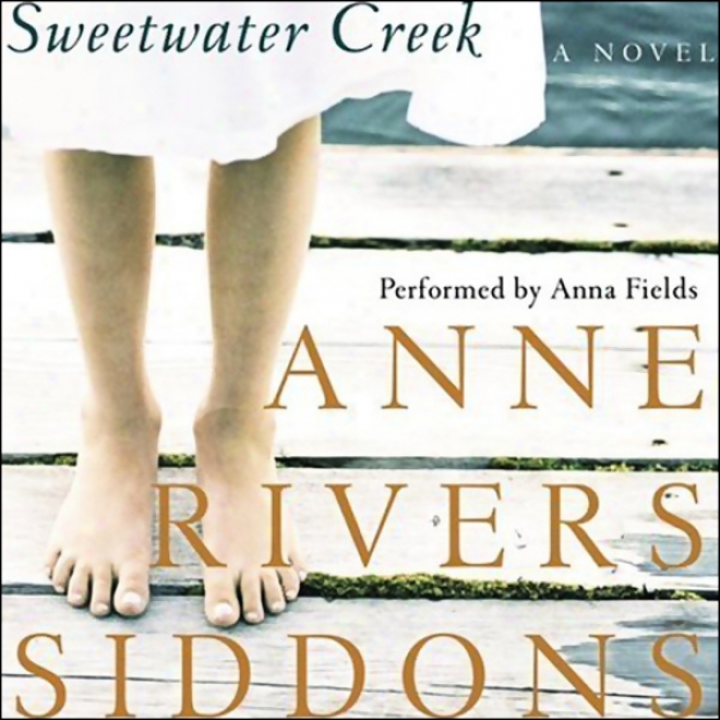 Sweetwater Creek: A Novel (unabridged)