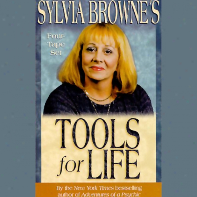 Sylvia Browne's Tools For Life