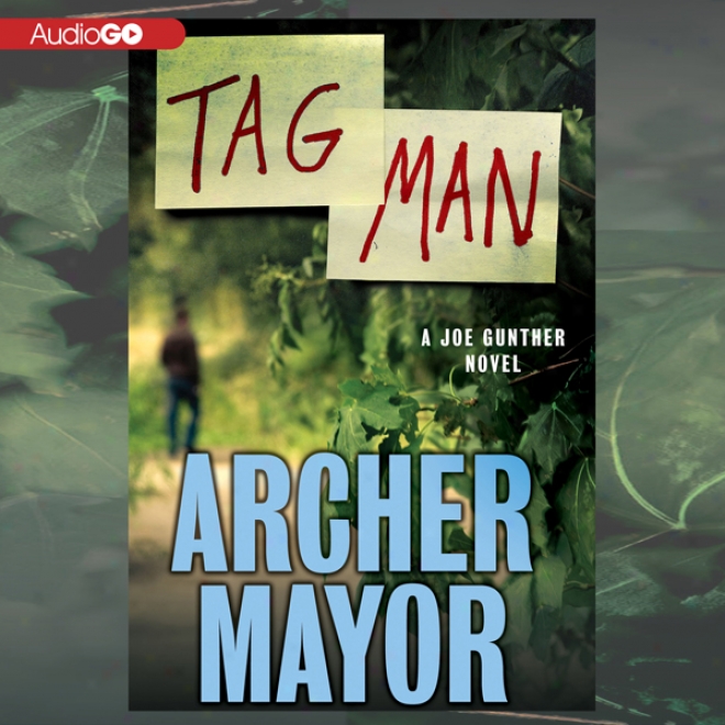 Tag Man: A Joe Gunther Novel (unabridged)