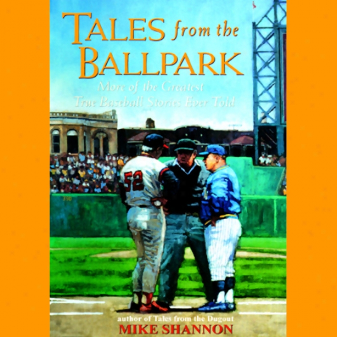 Tales From The Ballpark (unabridged)