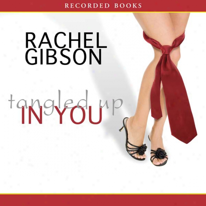 Tangled Up In You (unabridged)