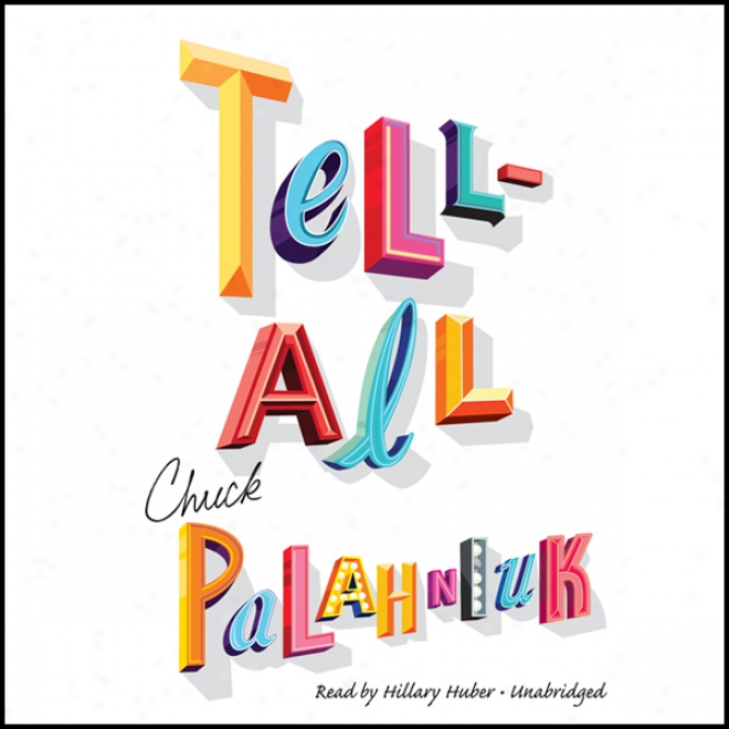 Tell-all (unabridged)