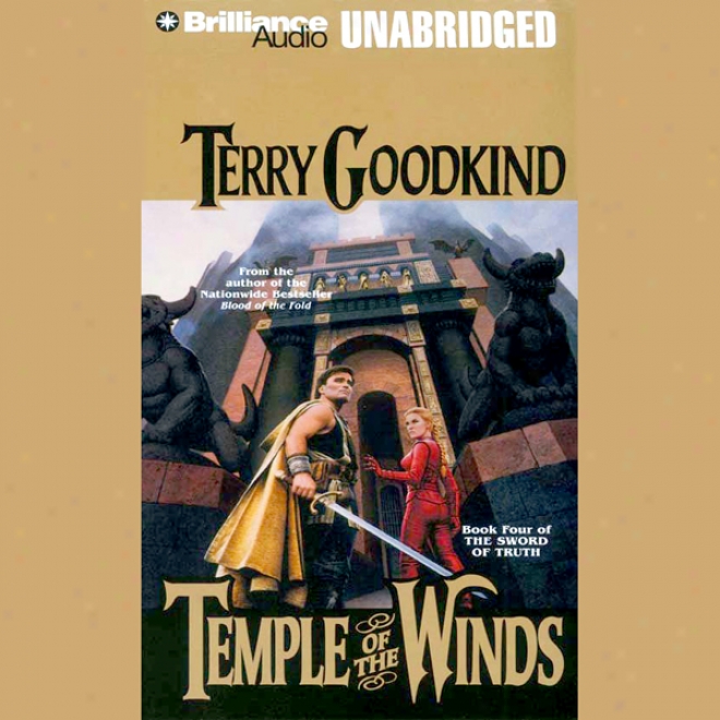 Temple Of The Winds: Sword Of Truth, Book 4 (unabridged)