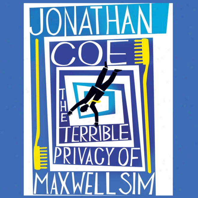 Awful Privacy Of Maxwell Sim (unabridged)