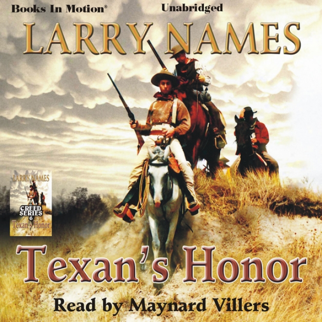 Texan's Honor: Creed Series, Book 6 (unabridged)