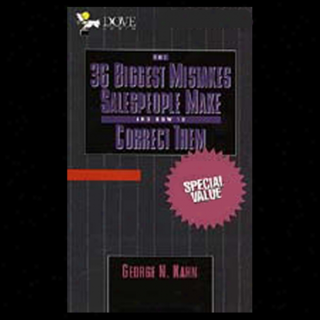 The 36 Biggest Mistakes Salespeople Make And How To Correct Them (unabridged