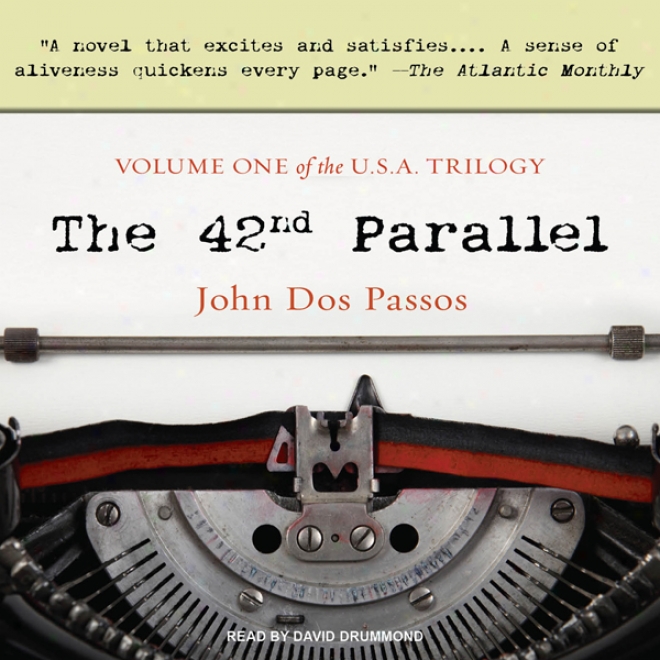 The 42nd Parallel (unabridged)