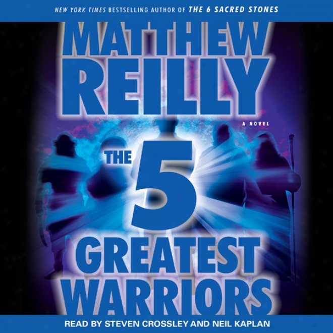 The 5 Greatest Warriors: A Novel (unabridged)