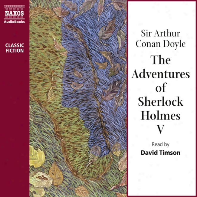 The Adventures Of Sherlock Holmes V (unabridged)