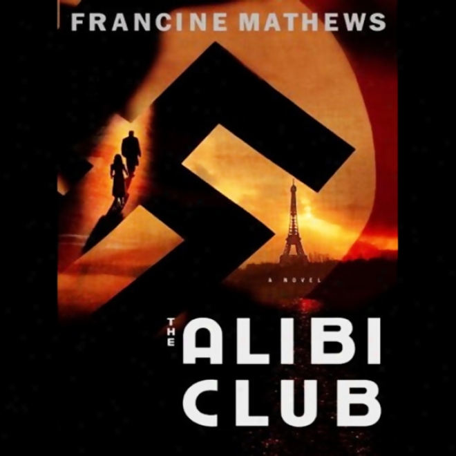 The Alibi Club: A Novel (unabridged)