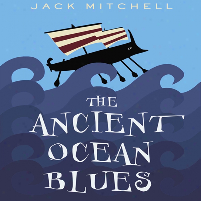 The Antiquated Ocean Blues (unabridged)