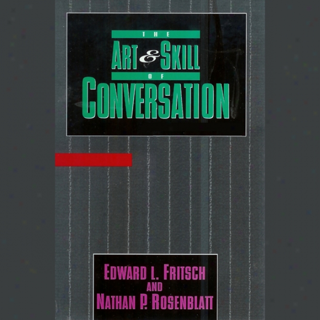 The Art & Skilfulness Of Conversation (unabridged)