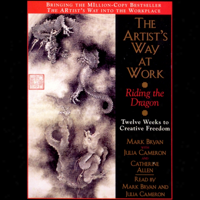 The Artist's Way At Work: Riding The Dragon