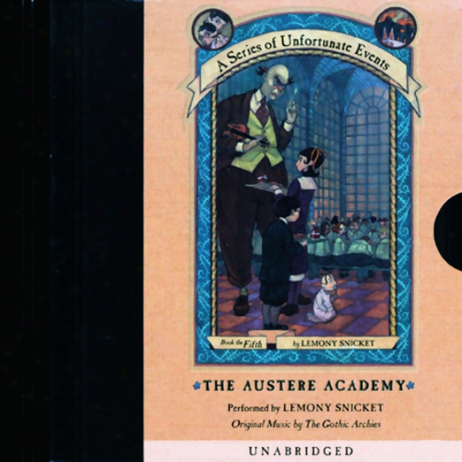 The Austere Academy: A Series Of Unfortunate Events #5 (unabridged)