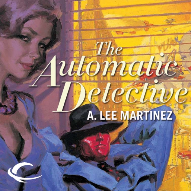 The Automatic Detective (unabridged)