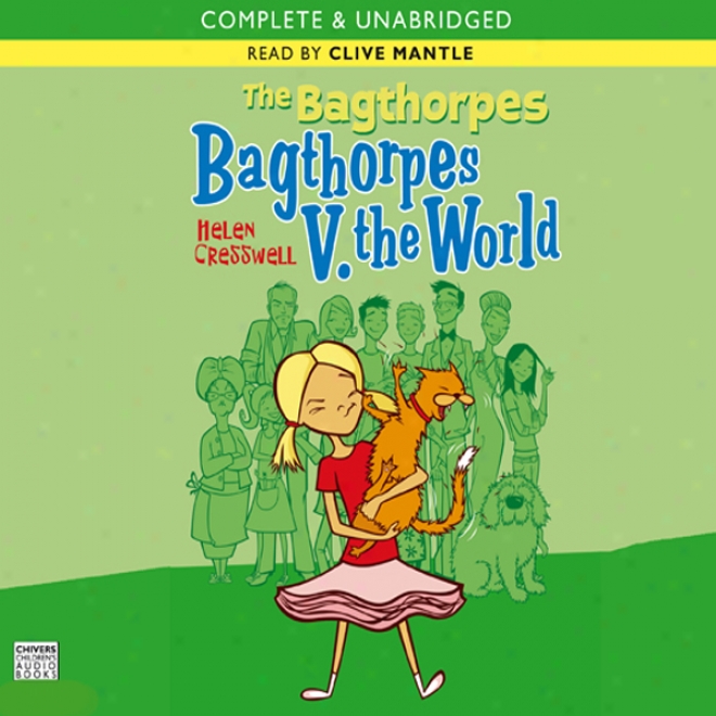 The Bagthor0es: Bagthorpes V. The World (unabridged)