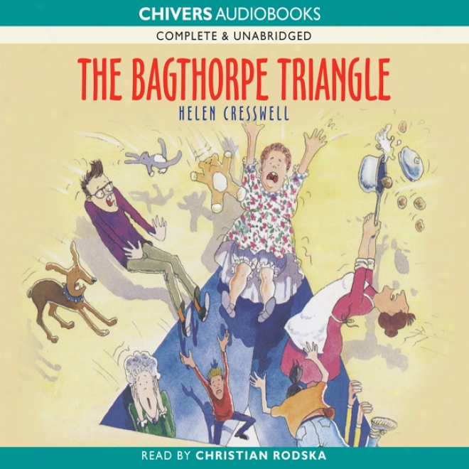 The Bagthorpes: The Bagthorpe Triangle (unabridged)