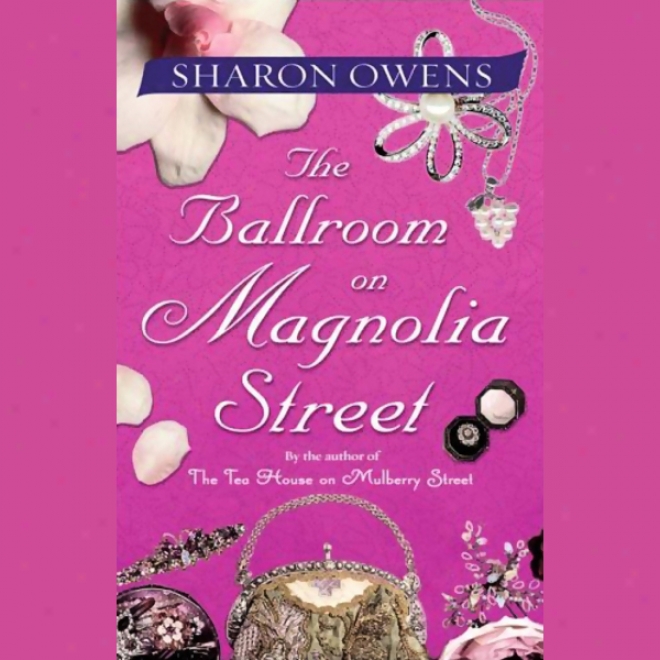 The Ballroom On Magnolia Street (unabridged)