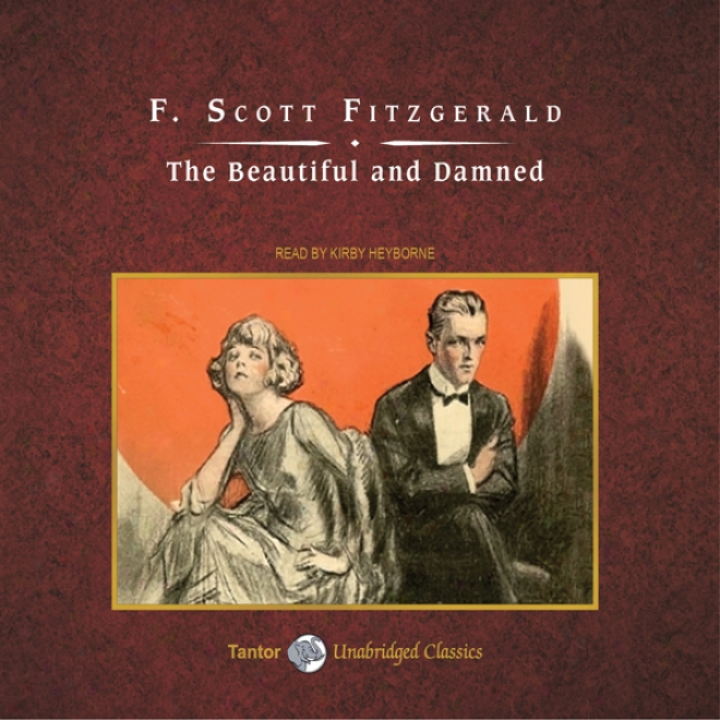 The Beautiful And Damned (unabridged)