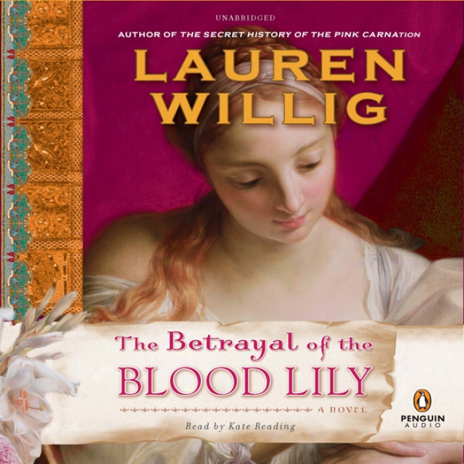 The Betrayal Of The Blood Lily (unabridged)