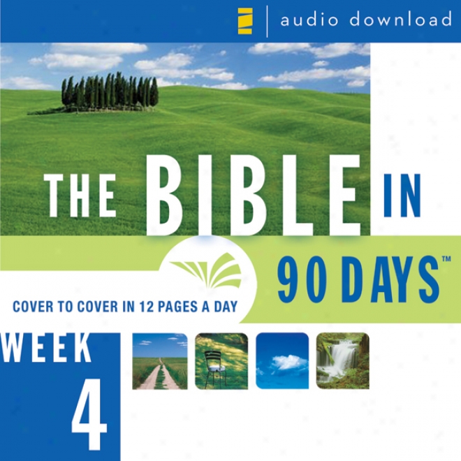 The Bible In 90 Days: Week 4: 1 Samuel 29:1 - 2 Kings 25:30 (unabridged)