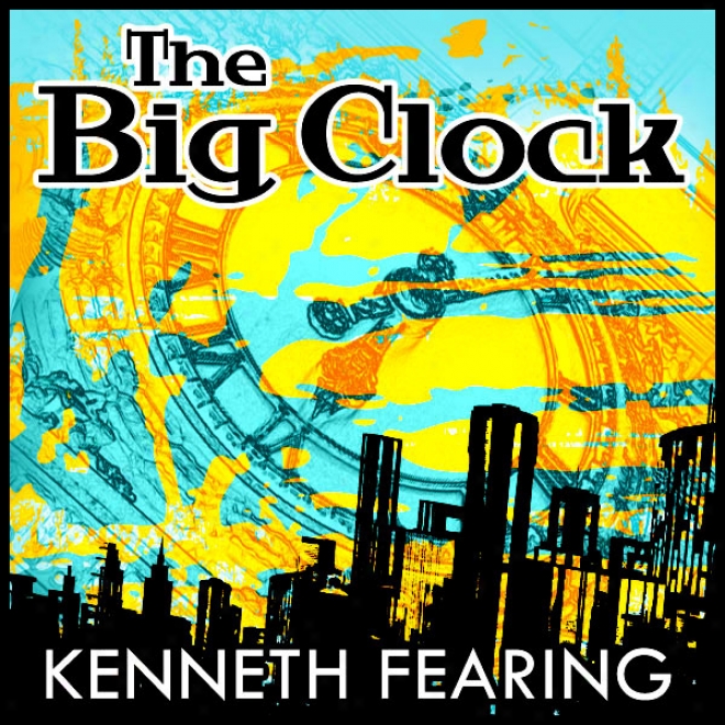 The Big Clock (unabridged)