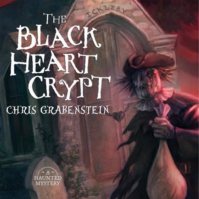 The Black Heart Crypt: A Haunted Mystery (inabridged)