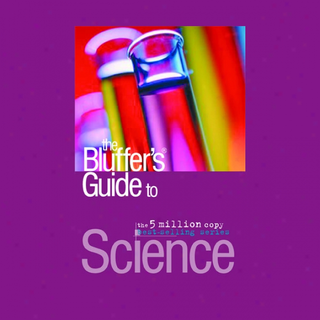 The Bluffee's Guide? To Science (unabridged)