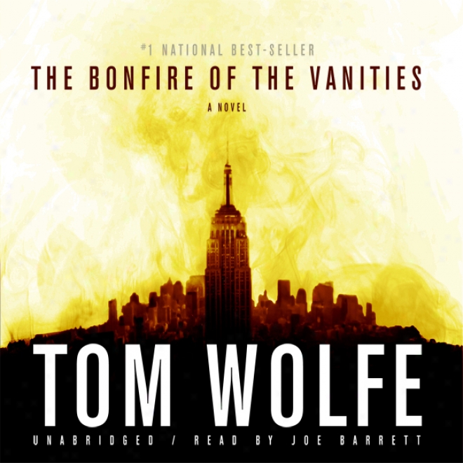 The Bonfire Of The Vanities (unabridged)