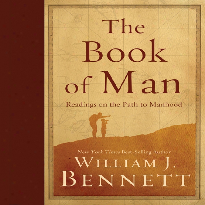 The Book Of Man: Readings On The Path To Manhood (unabridged)