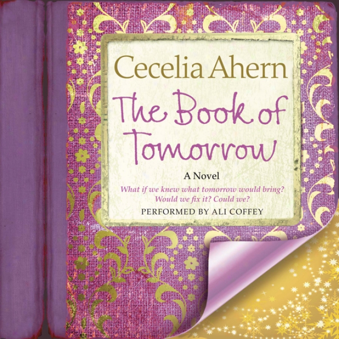 The Book Of Tomorrow: A Novel (unabridged)