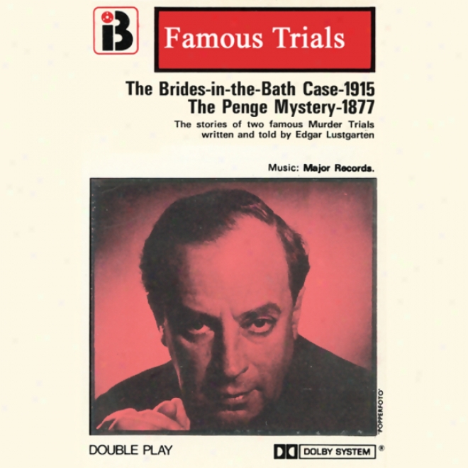 The Brides In The Bath Case & The Penge Mystery: The Famous Trials Srries (unabridged)