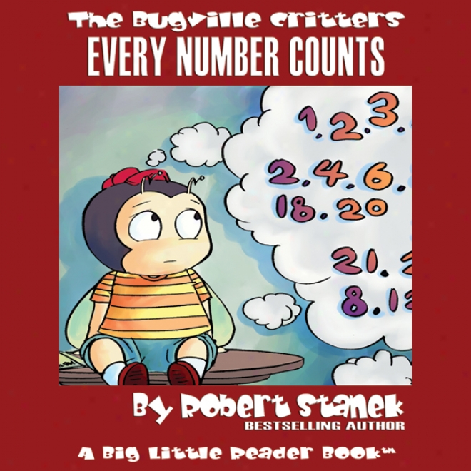 The Bugville Critters: Every Number Counts: Learning Adventures, Book 5 (unabridged)