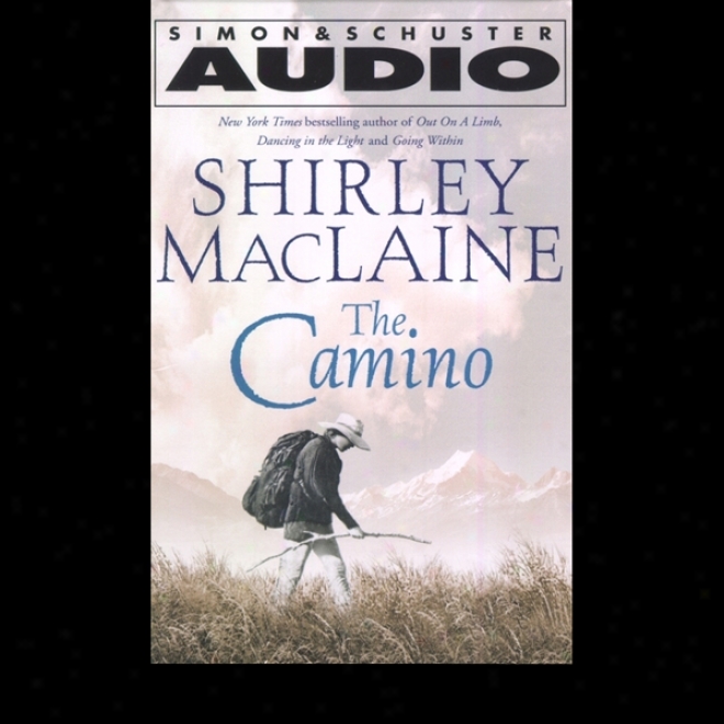 The Camino: A Journey Of The Spirit