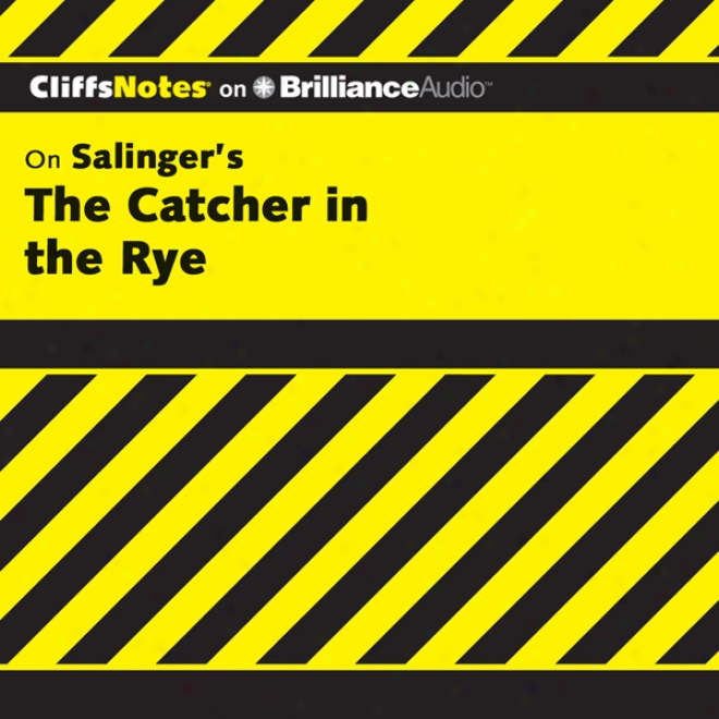 Tne Catcher In The Rye: Cliffsnotes (unabridged)