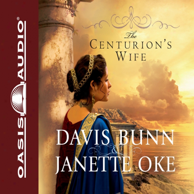 The Centurion's Wife: Acts Of Faith