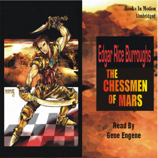 The Chessmen Of Mars: Mars Series #5 (unabridged)