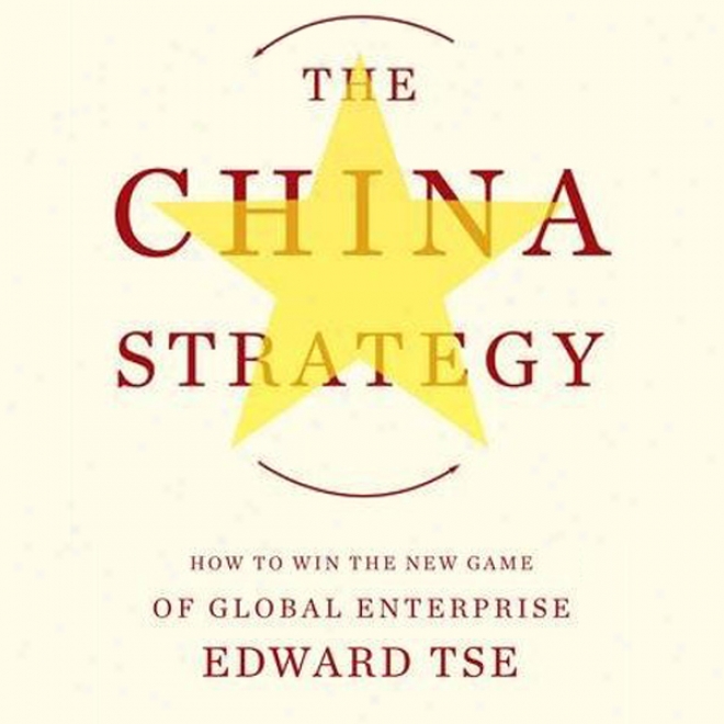 The China Strategy (unabridged)