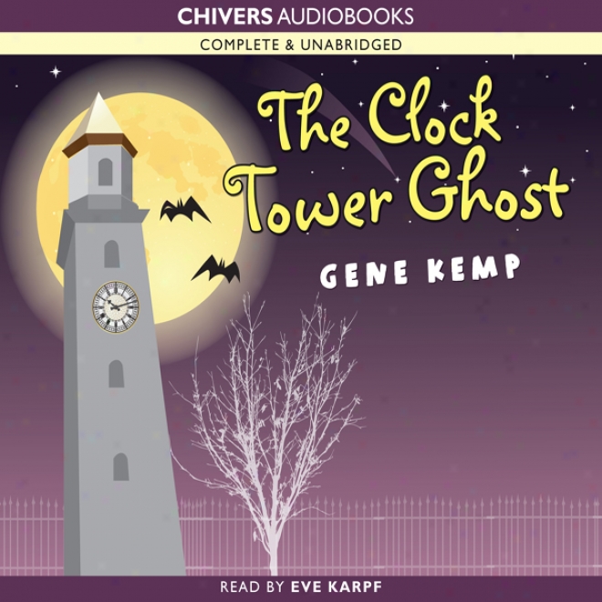 The Clock Tower Ghost (unabridged)