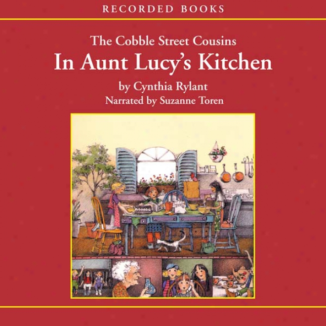 The Cobble Street Cousins: In Aunt Lucy's Kitchen (unabridged)