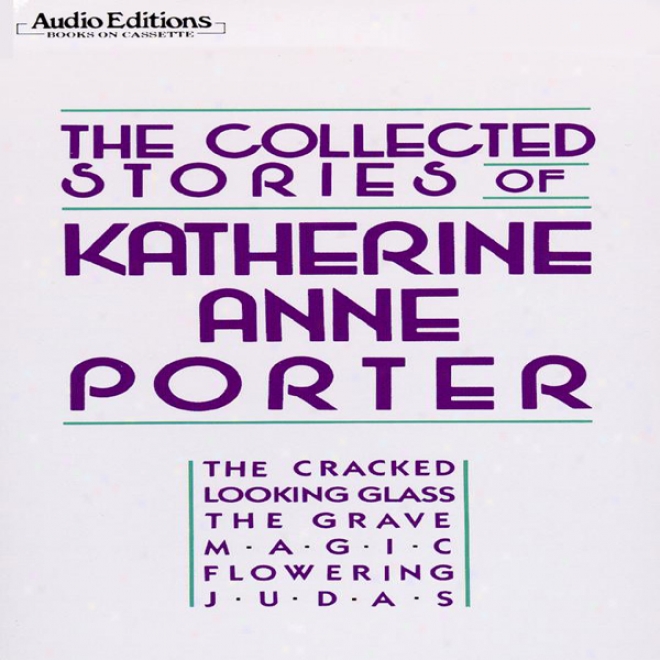 Thw Collected Stories Of Katherine Anne Porter