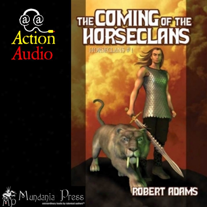 The Coming Of The Horseclans: Horseclans #1 (unabridged)