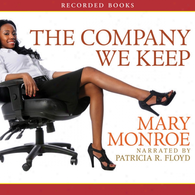 The Company We Keep (unabridged)