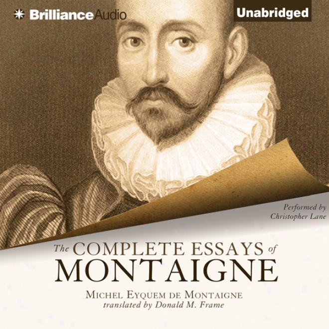 The Complete Essays Of Montaigne (unabridged)