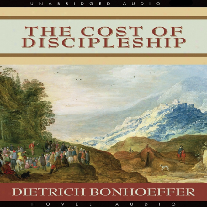 The Require to be paid  Of Discipleship (unabridged)