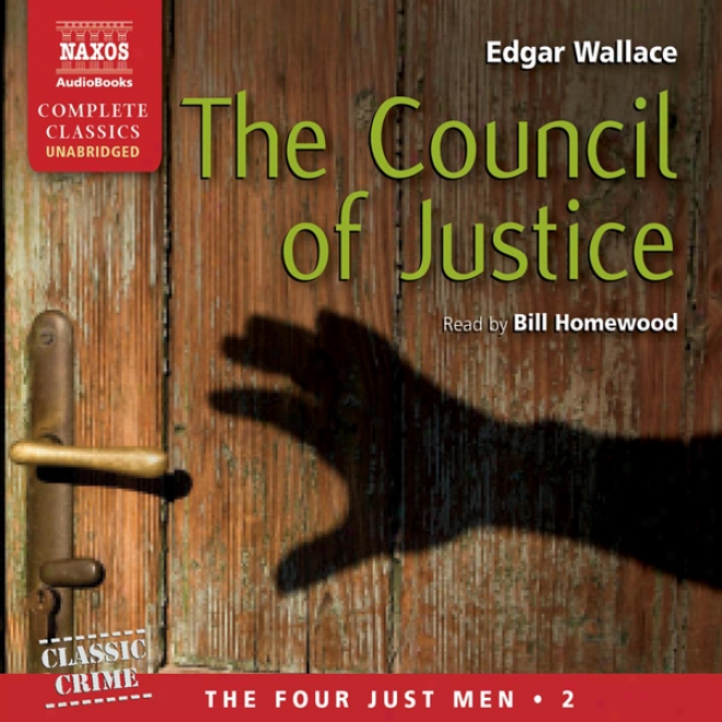 The Assembly Of Justice: The Four Just Men, Volumd 2 (unabridged)