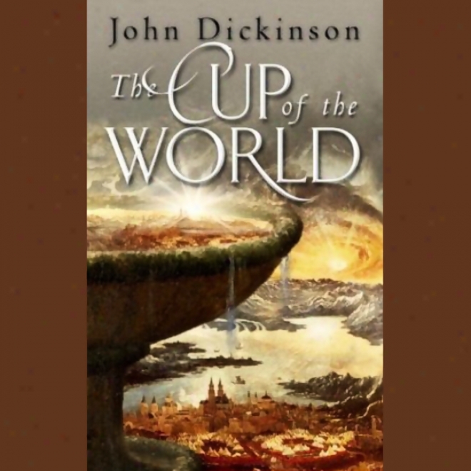 The Cup Of The World (unabridged)