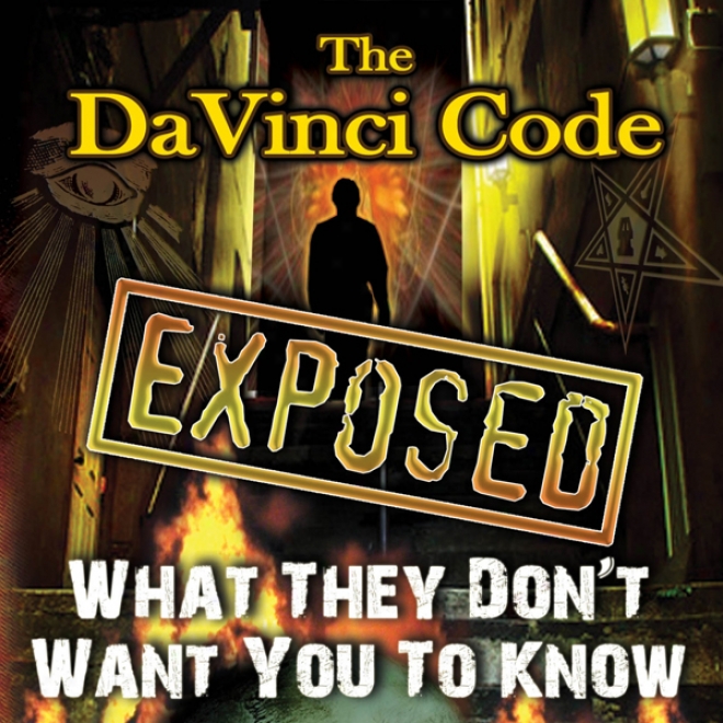 The Da Vinci Digest Exposed: What They Don't Want You To Know