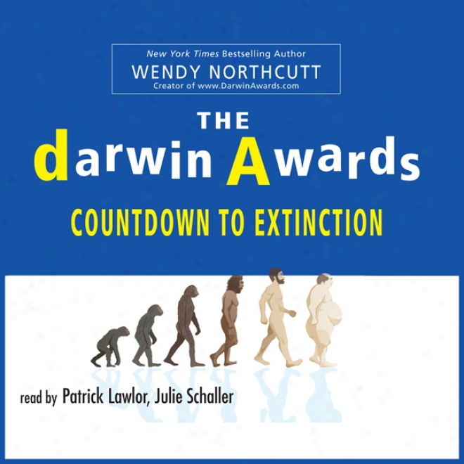 The Darwin Awards: Countdown To Extinctoin (unabridged)