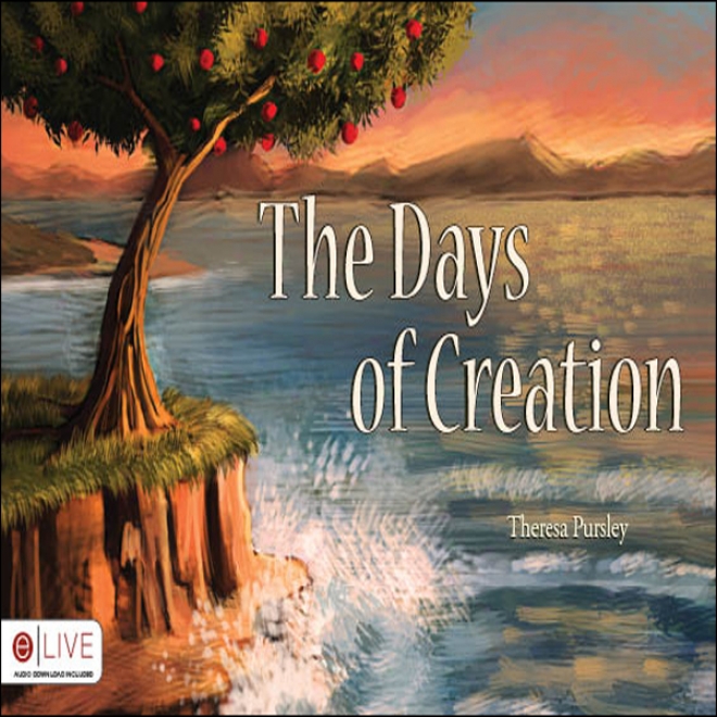 The Days Of Creation (unavridged)